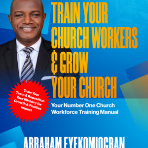 TRAIN YOUR CHURCH WORKERS, AND GROW YOUR CHURCH.